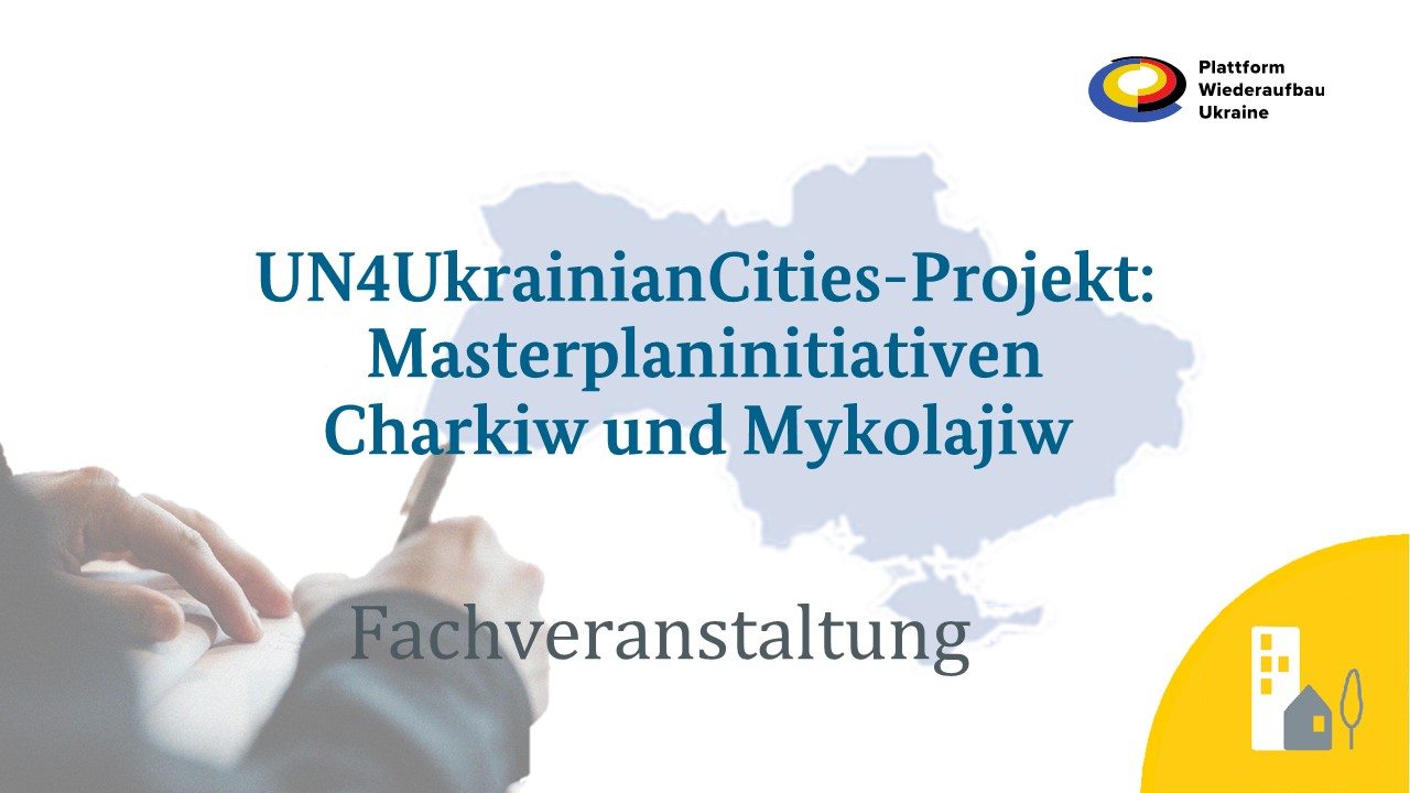 UN4UkrainianCities-Projekt: Masterplaninitiativen Charkiw und Mykolajiw